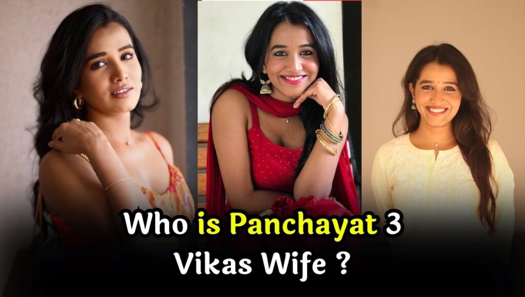Who is Panchayat 3 Vikas Wife ?