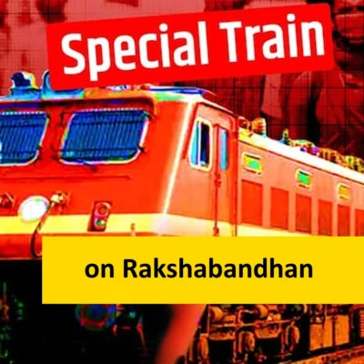 Rakshabandhan Special Train