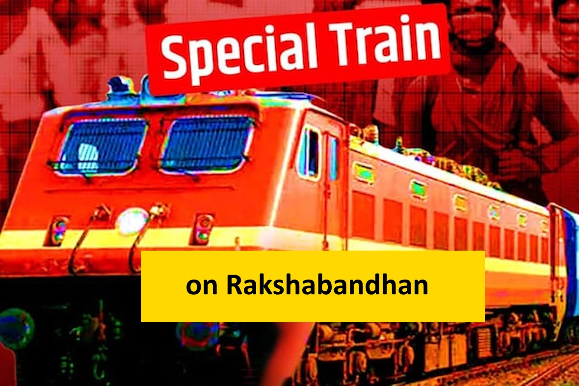 Rakshabandhan Special Train